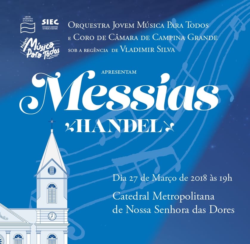 “Messias” de Handel, tem músicas mundialmente conhecidas como, Halleluja.